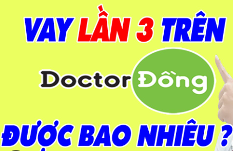 vay-lan-3-DOCTORDONG-duoc-bao-nhieu-tien    